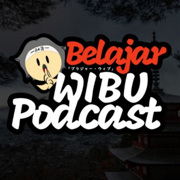 Artwork for Belajar Wibu Podcast