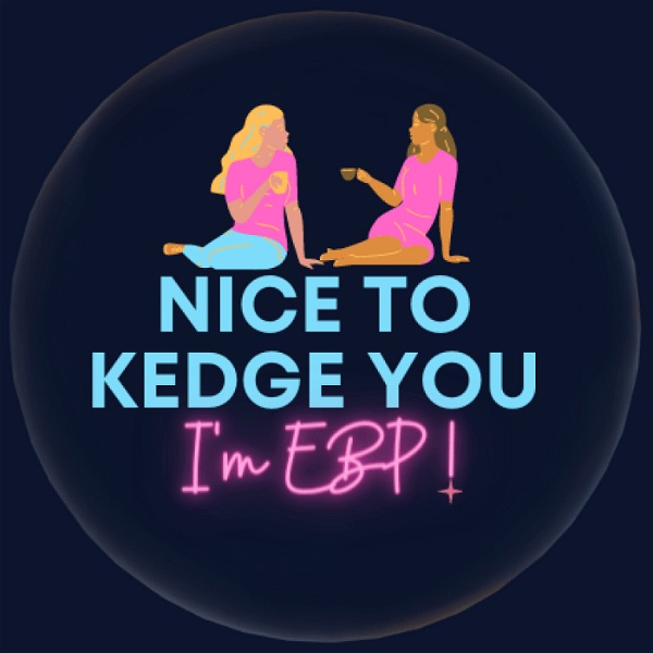 Artwork for Nice To Kedge You, I'm EBP!