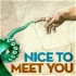 Nice to Meet You