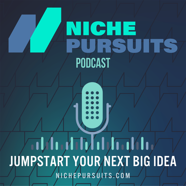 Artwork for Niche Pursuits Podcast: Find Your Next "Niche" Business Idea!