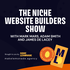 Niche Website Builders Show