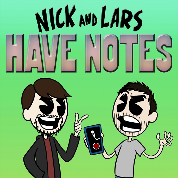 Artwork for Nick and Lars Have Notes