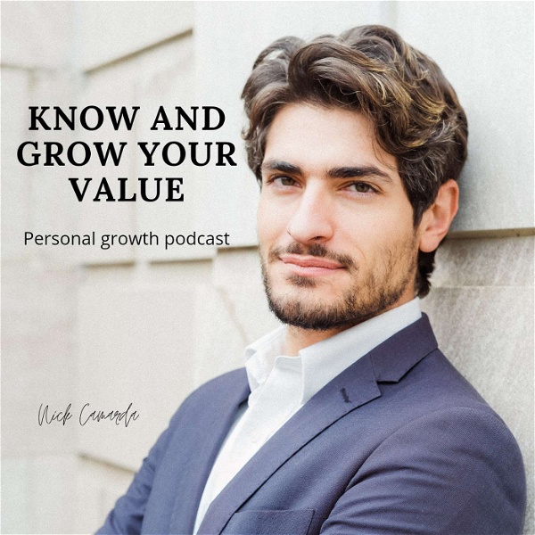Artwork for Personal Growth, Self improvement, Mind and Business, Know and Grow Your Value Podcast