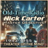Nick Carter, Master Detective - Old Time Radio