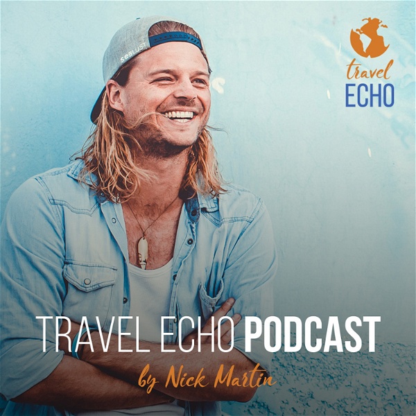 Artwork for Nick Martin Travel Echo Podcast
