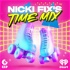 Nicki Fix's Time Mix