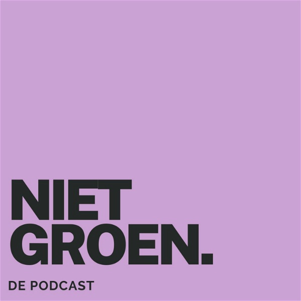 Artwork for Niet Groen de Podcast