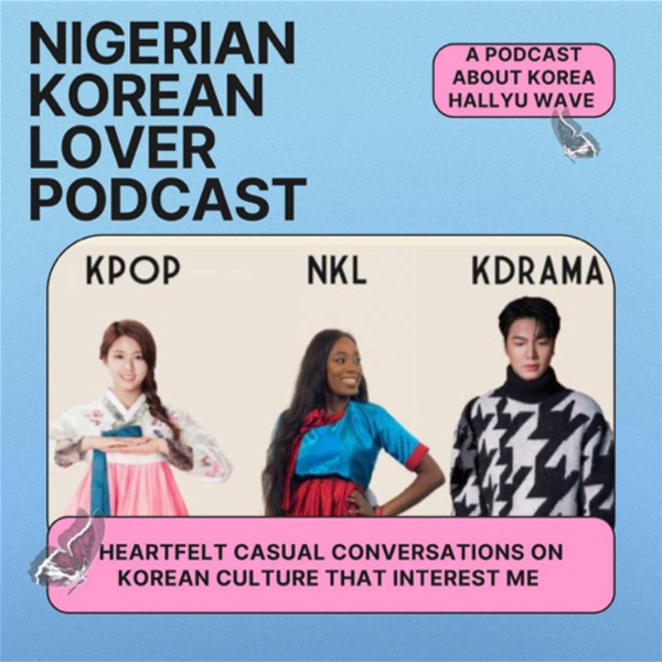 Artwork for Nigerian Korean Lover Podcast