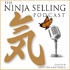 The Ninja Selling Podcast
