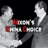 Nixon's China Choice