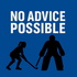 No Advice Possible