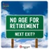 No Age For Retirement