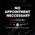 No Appointment Necessary