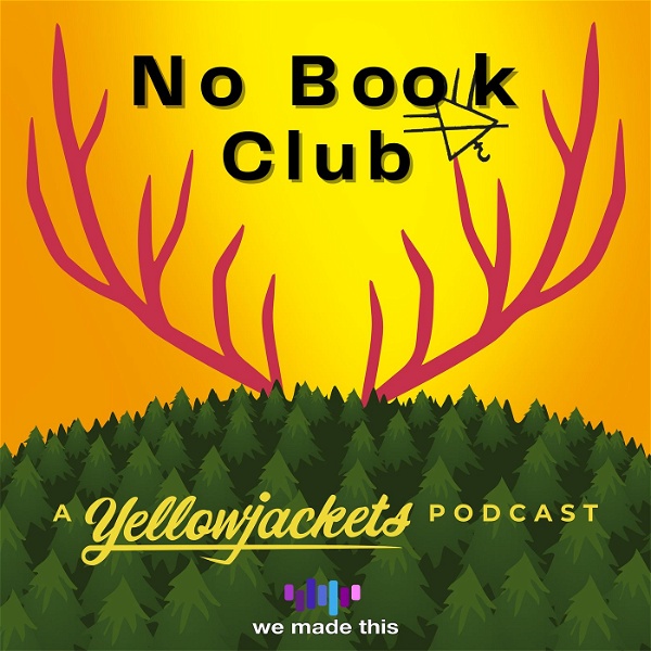 Artwork for No Book Club: A Yellowjackets Podcast