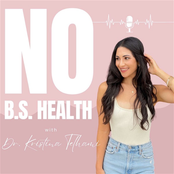Artwork for No BS Health With Dr. Kristina Telhami