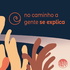 no caminho a gente se explica
