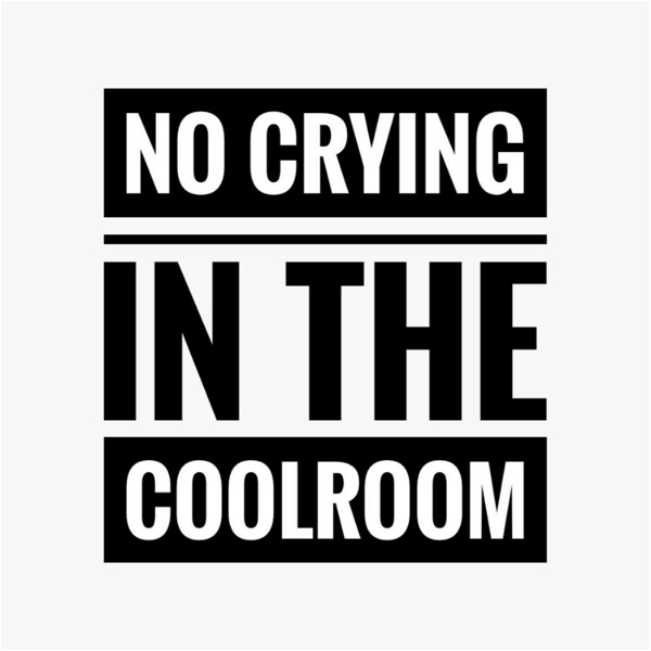 Artwork for No Crying in the Coolroom