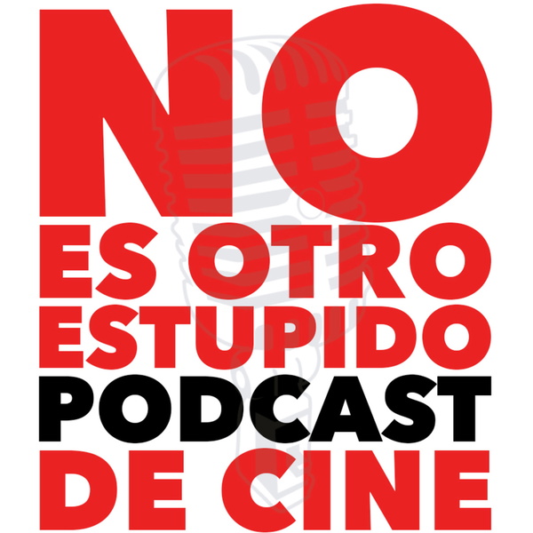 Artwork for No Es Otro Estúpido Podcast de Cine