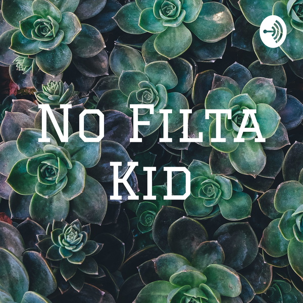 Artwork for No Filta Kid