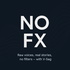 No FX