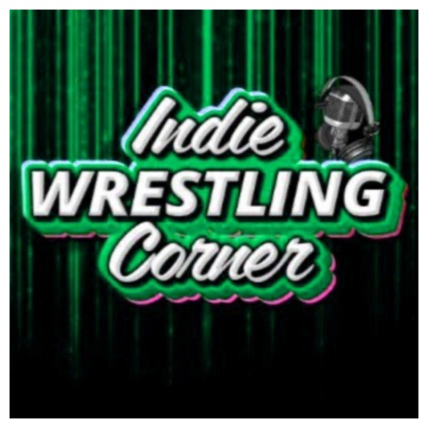Artwork for Indie Wrestling Corner