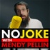 No Joke with Mendy Pellin