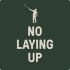 No Laying Up - Golf Podcast