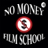 No Money Film School