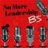 No More Leadership BS
