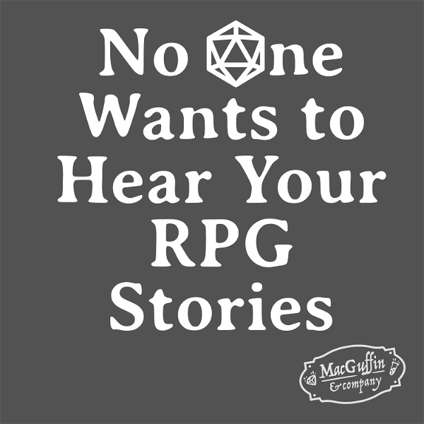Artwork for No One Wants to Hear Your RPG Stories