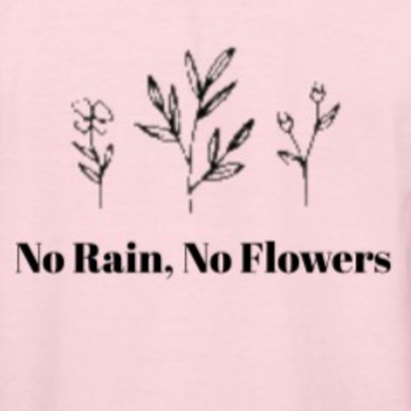 Artwork for No Rain, No Flowers