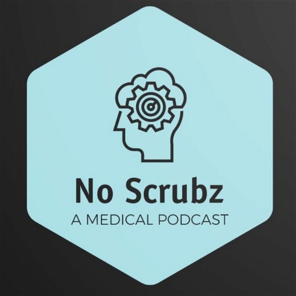 Artwork for NO SCRUBZ: A Student-led Medical Podcast