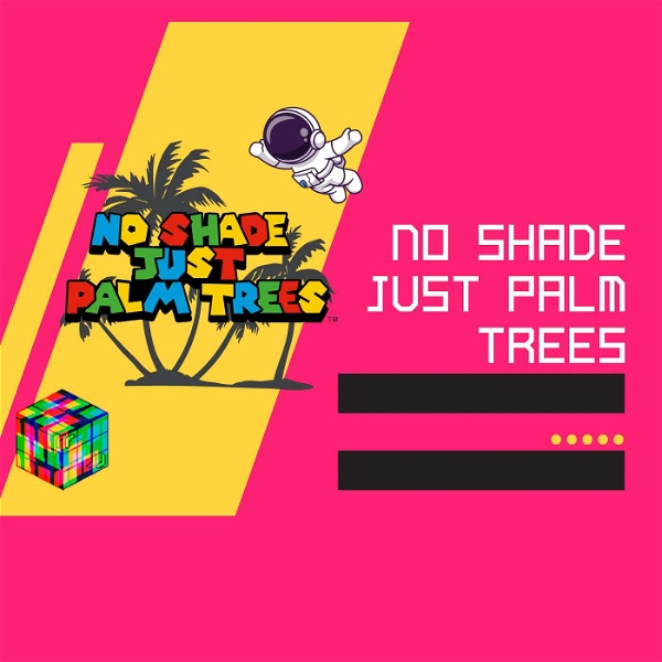 Artwork for No Shade Just Palm Trees