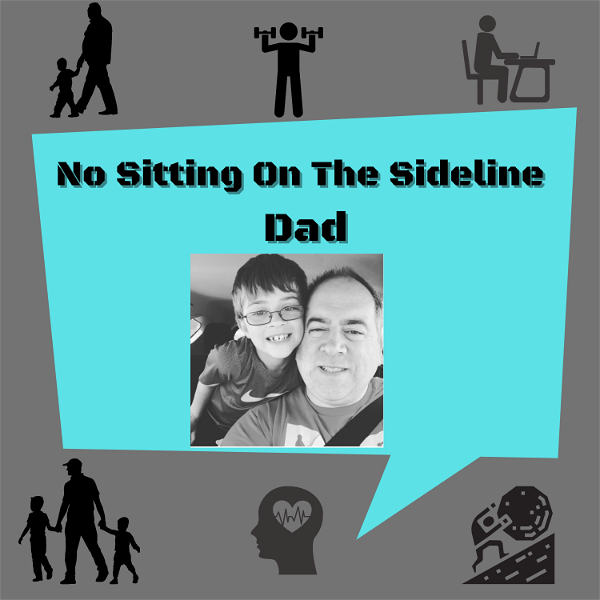 Artwork for No sitting on the sideline Dad