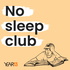 No Sleep Club