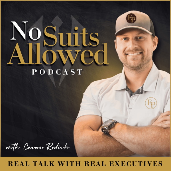 Artwork for No Suits Allowed: Real Talk with Real Executives