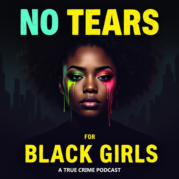 Artwork for No Tears For Black Girls