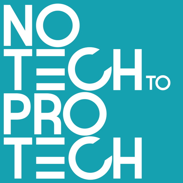 Artwork for No Tech to Pro Tech