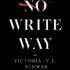 No Write Way with V. E. Schwab