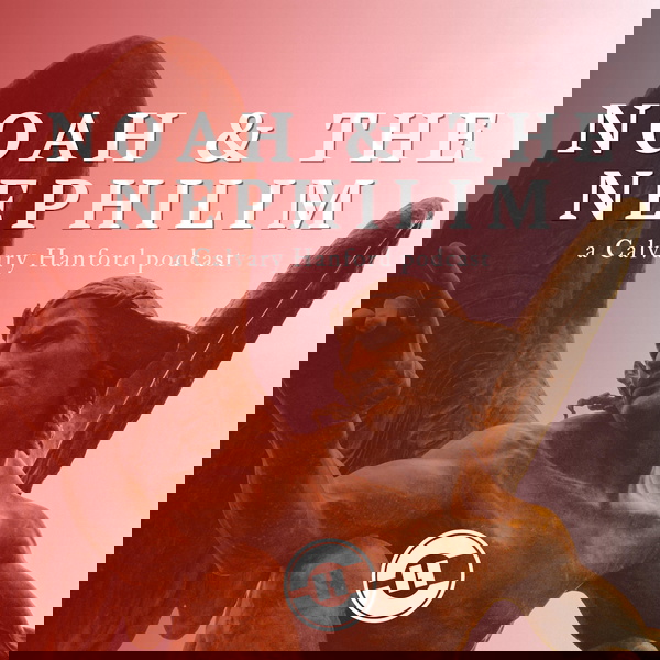 Artwork for Noah And The Nephilim // Pastor Gene Pensiero