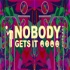 Nobody Gets It Podcast