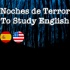 Noches de Terror to Study English