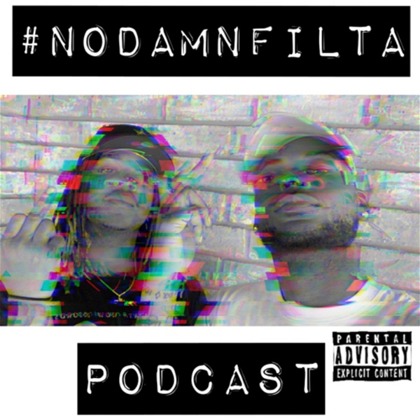 Artwork for #NoDamnFilta Podcast