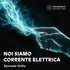 Noi siamo corrente elettrica - Storie ad alto potenziale