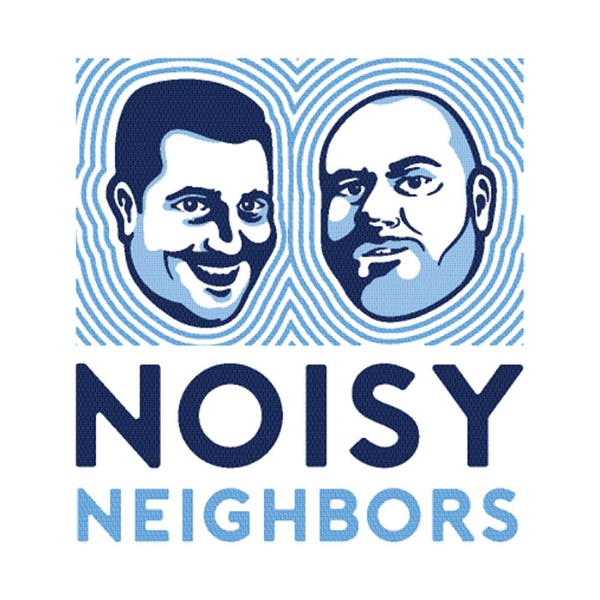 Artwork for Noisy Neighbors Podcast