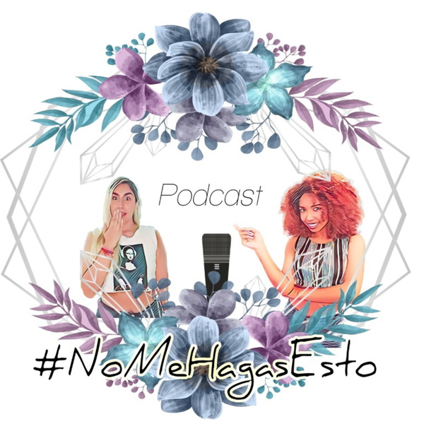 Artwork for #NoMeHagasEsto