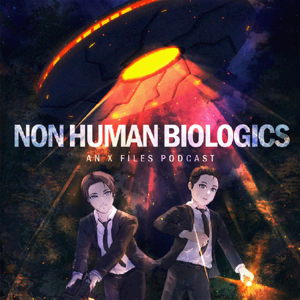 Artwork for Non Human Biologics: An X-Files Podcast