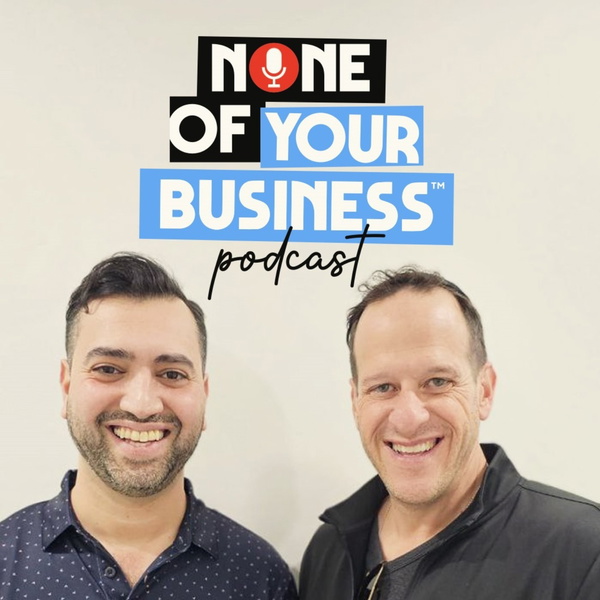 Artwork for None of Your Business Podcast