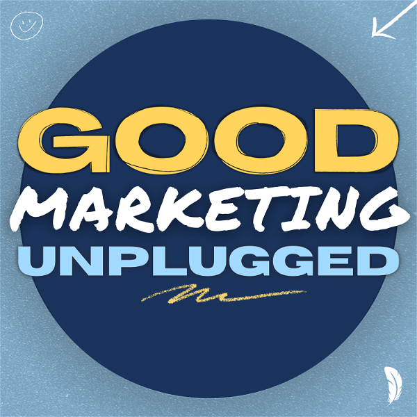 Artwork for Good Marketing Unplugged
