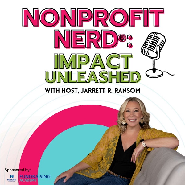 Artwork for Nonprofit Nerd®: Impact Unleashed